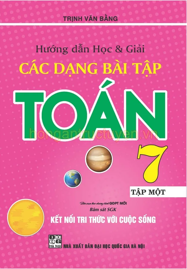 Hướng dẫn học và giải các dạng bài tập toán 7 - tập 1 - KN