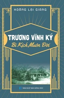 Trương Vĩnh Ký bi kịch muôn đời