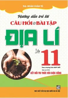 huong dan tra loi cau hoi va bai tap dia li lop 11