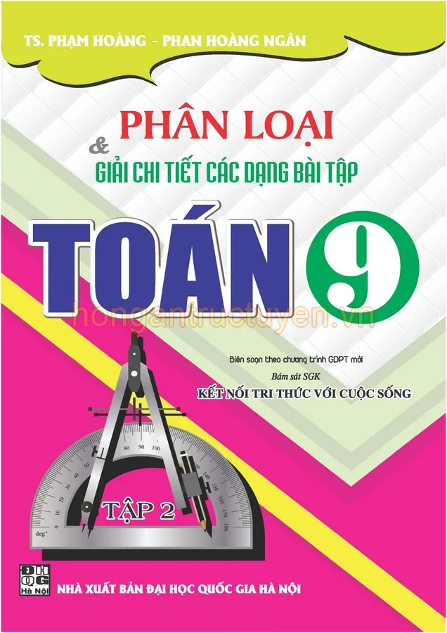 phân loại và giải chi tiết các dạng bài tập toán 9 - KNTT - T2