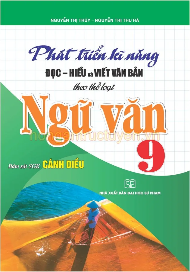 Phát triển kĩ năng đọc - hiểu và viết văn bản theo thể loại ngữ văn 9 - CÁNH DIỀ